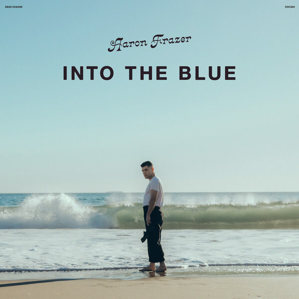 Aaron Frazer - Into The Blue - LP