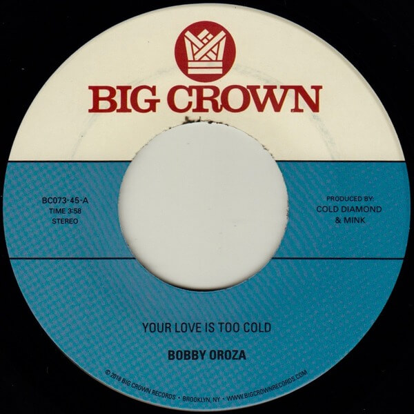 Bobby Oroza - You're Love Is Too Cold b/w Deja Vu - 7"