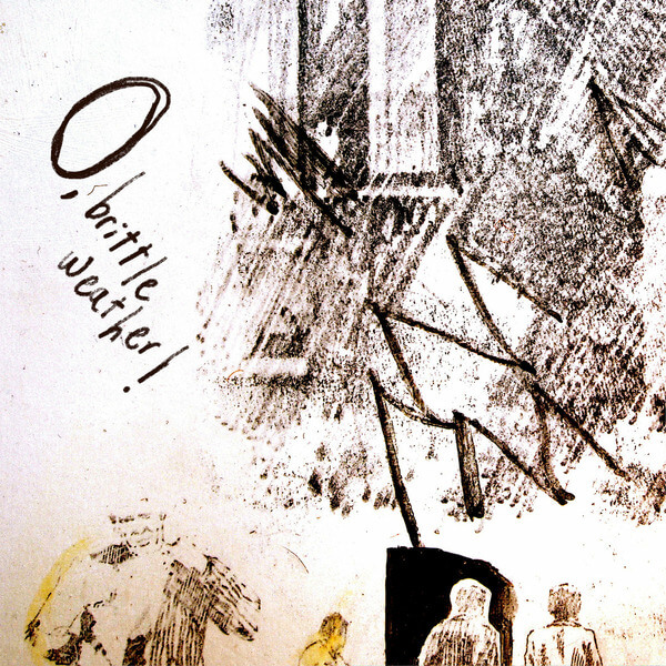 Drunk Uncle - O, brittle weather! - LP