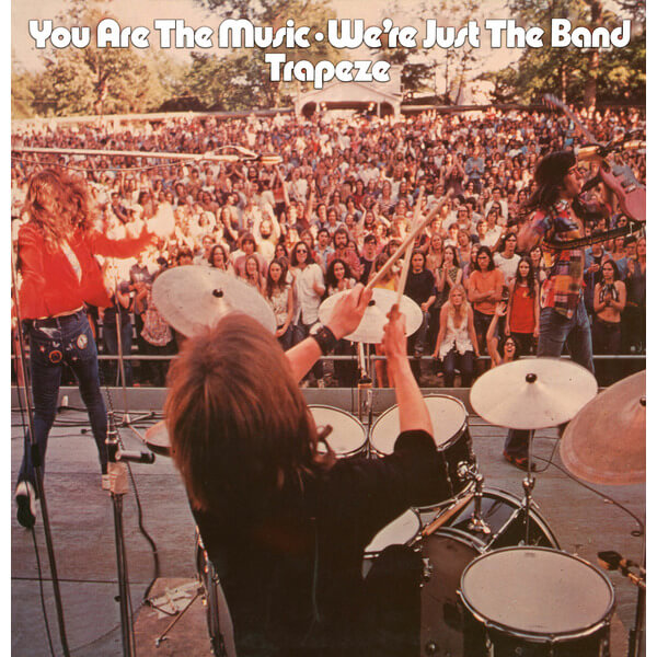 Trapeze - You Are The Music…We’re Just The Band - LP
