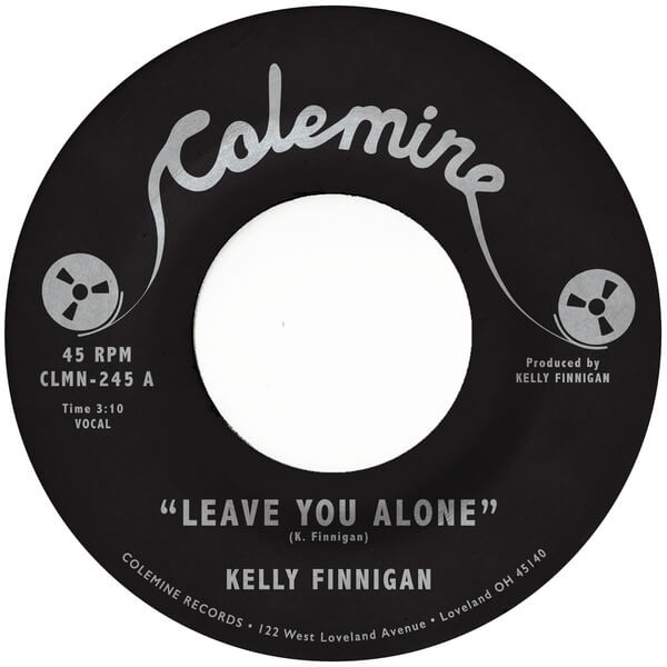 Kelly Finnigan - Leave You Alone / Thom's Heartbreak - 7"