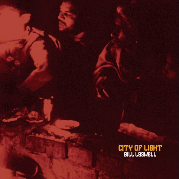 Bill Laswell - City of Light - LP
