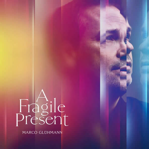 Marco Gluhmann - A Fragile Present - LP