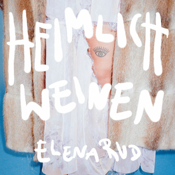 Elena Rud - Heimlich Weinen - LP