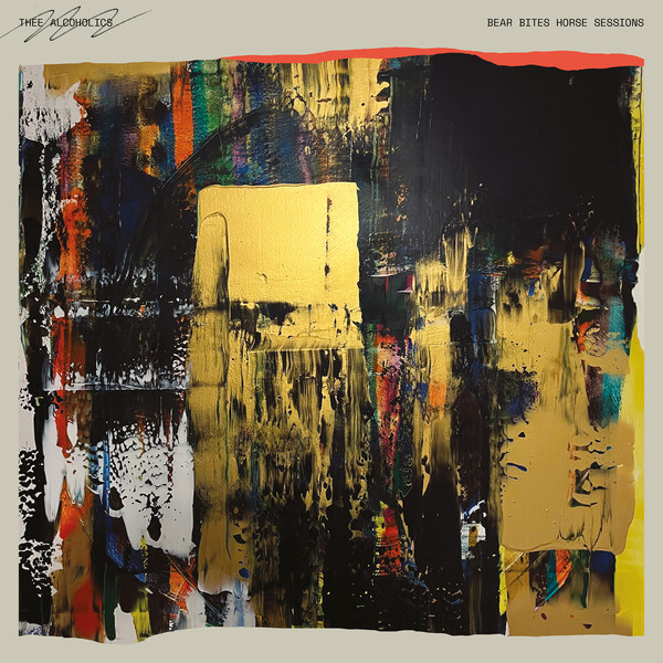 Thee Alcoholics - Bear Bites Horse Sessions - LP