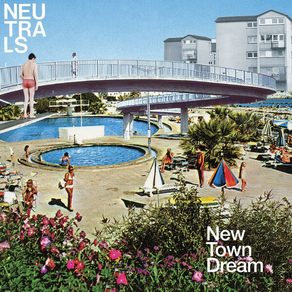 Neutrals - New Town Dream - LP