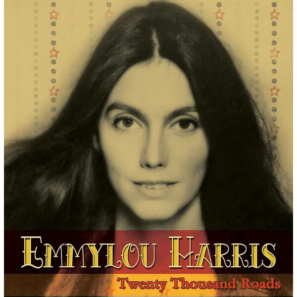 Emmylou Harris - Twenty Thousand Roads - 2CD