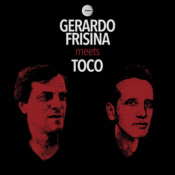 Gerardo Frisina / Toco - Frisina meets Toco - 12"