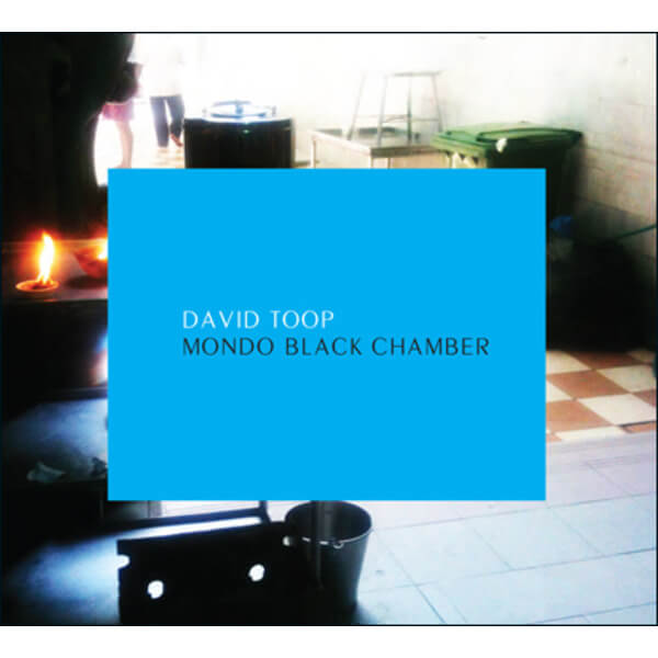 David Toop - Mondo Black Chamber - 2CD