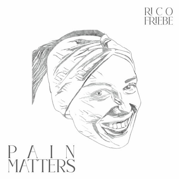 Rico Friebe - Pain Matters - LP