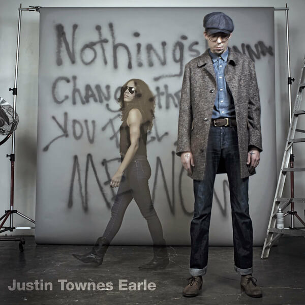 Justin Townes Earle - Nothings Going To Change The Way You Feel About - CD
