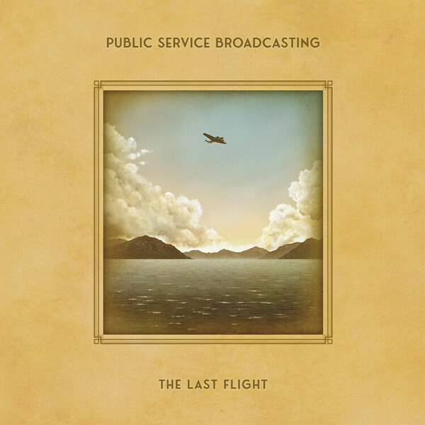 Public Service Broadcasting - The Last Flight - LP