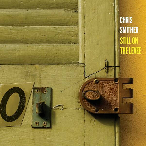 Chris Smither - Still On The Levee - 2CD