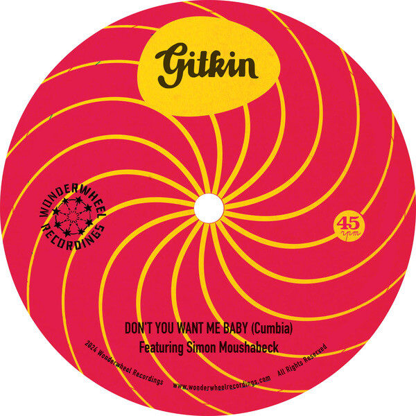 Gitkin - Don't You Want Me Baby / Mi Lamento - 7"