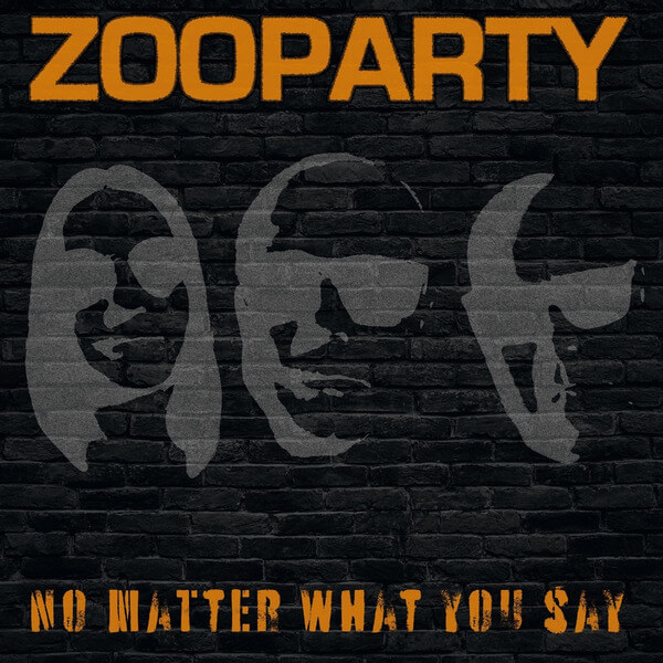 Zooparty - No Matter What You Say - LP