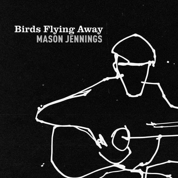 Mason Jennings - Birds Flying Away - LP