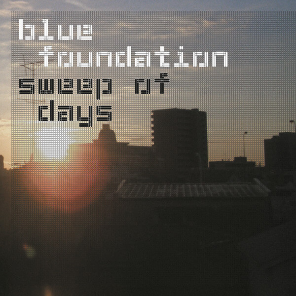 Blue Foundation - Sweep Of Days - LP