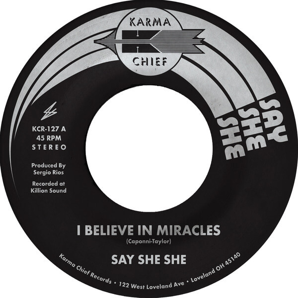 Say She She - I Believe In Miracles / C'est Si Bon - 7"