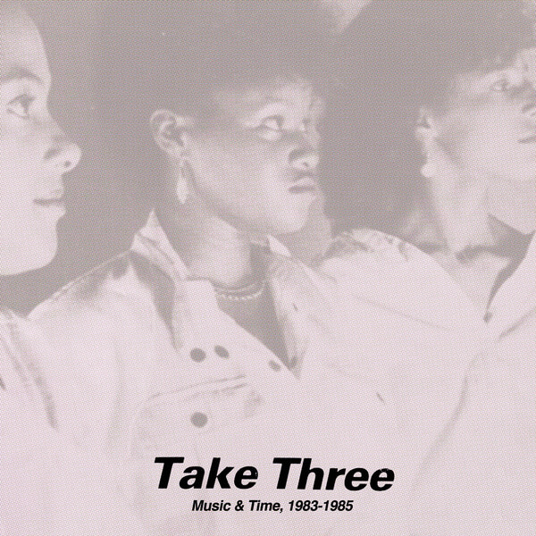 Take Three - Music & Time, 1983-1985 - LP