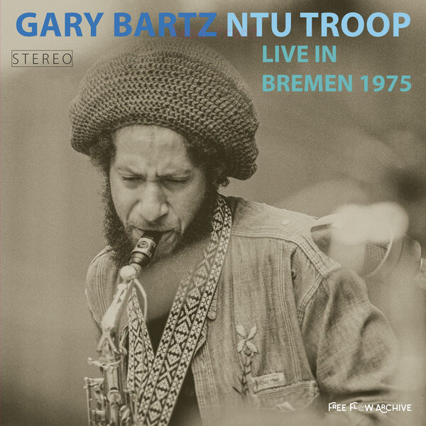 Gary Bartz NTU Troop - Live in Bremen 1975 - 2LP
