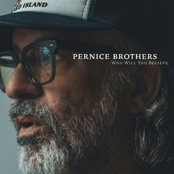 Pernice Brothers - Who Will You Believe - Tape