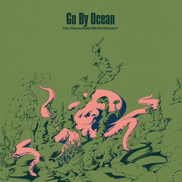 Go By Ocean - Can I Communicate With the Unknown? - LP