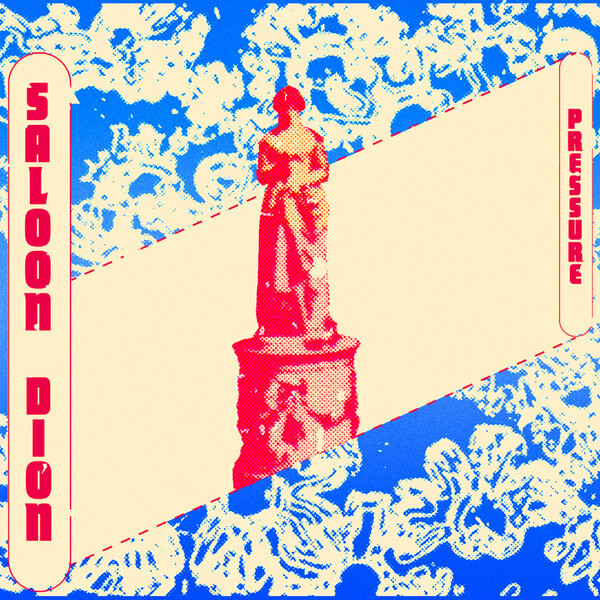 Saloon Dion - Pressure / Hey Hey - 7"