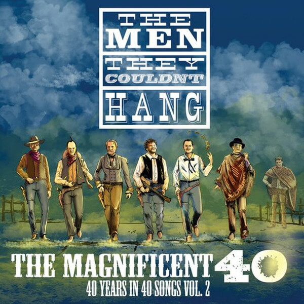 The Men They Couldn't Hang - The Magnificent 40 Vol 2 - 2LP