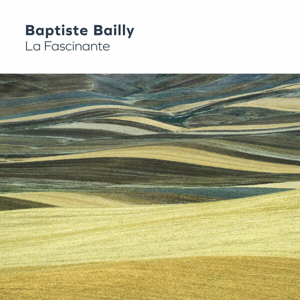 Baptiste Bailly - La Fascinante - CD