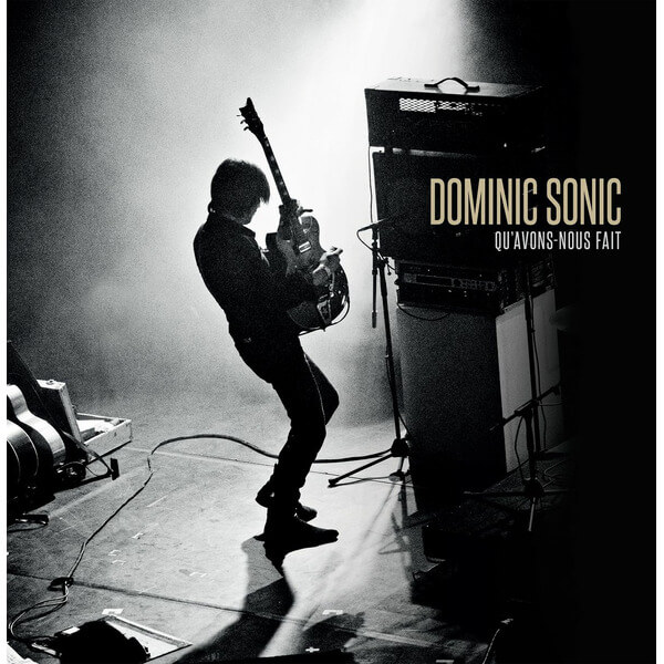 Dominic Sonic - Qu'avons-nous fait - LP