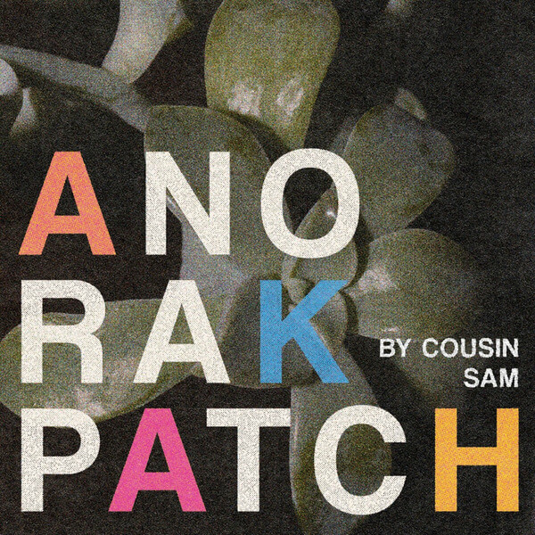 Anorak Patch - By Cousin Sam - 12"