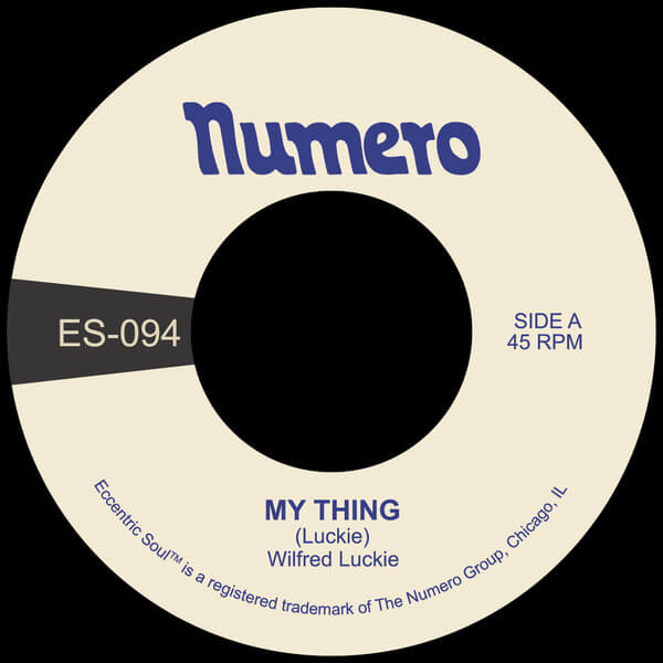Wilfred Luckie - My Thing b/w Wait For Me - 7"