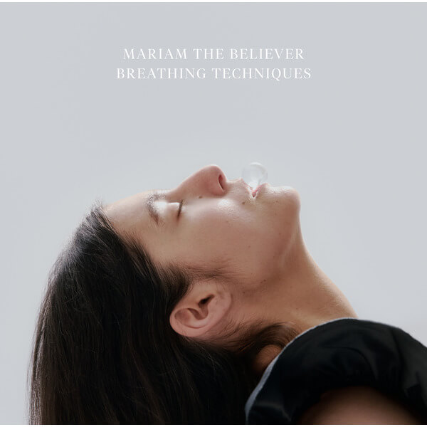 Mariam The Believer - Breathing Techniques - LP