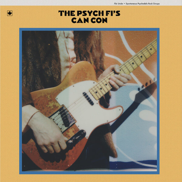 The Psych Fi’s - Can Con - LP