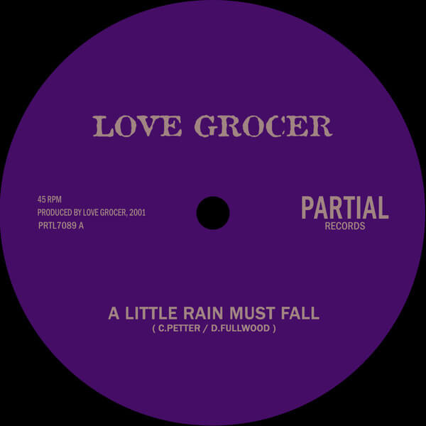 Love Grocer - A Little Rain Must Fall - 7"