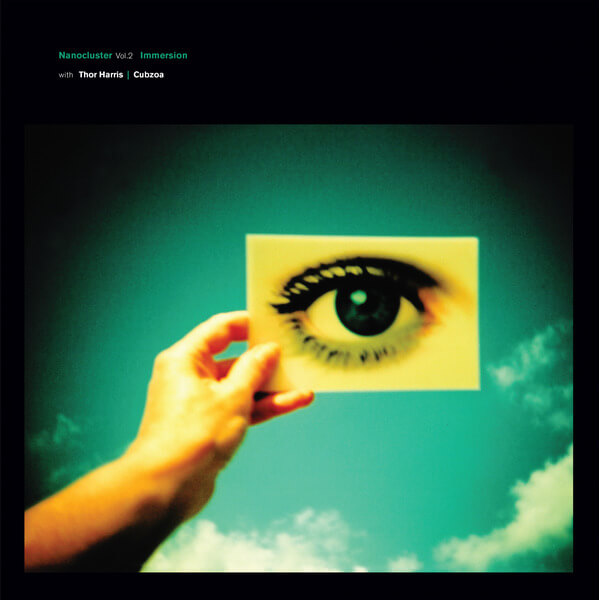 Immersion with Thor Harris/Cubzoa - Nanocluster Vol.2 - CD