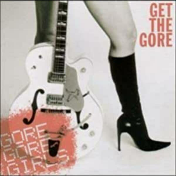 Gore Gore Girls - Get The Gore - LP