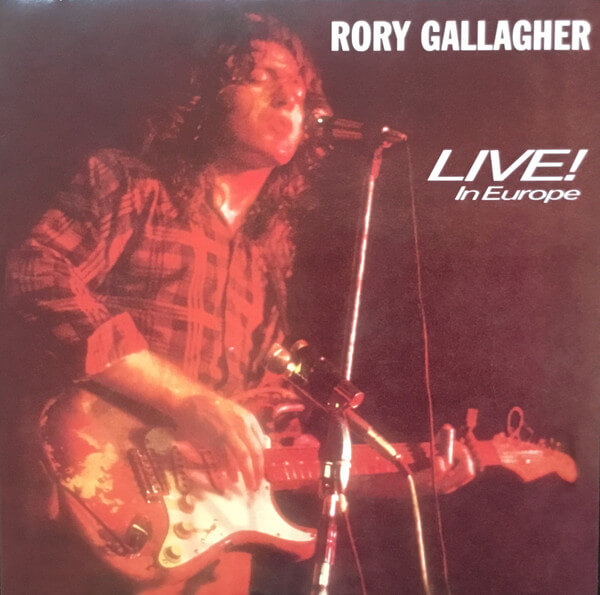 Rory Gallagher ‎– Live! In Europe - Vinyl LP