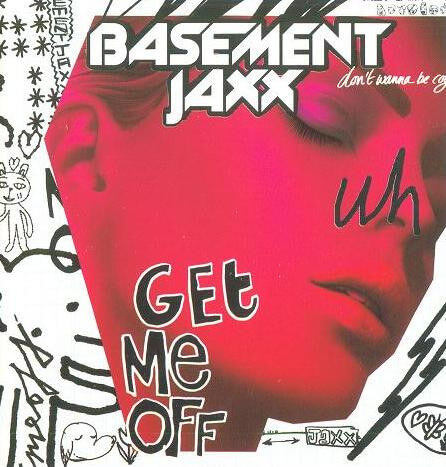 Basement Jaxx - Get Me Off - CD Single