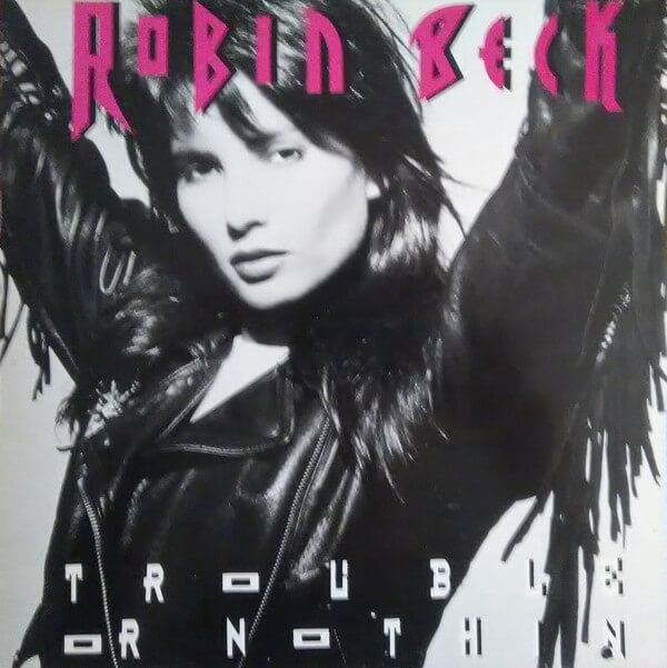 Robin Beck - Trouble Or Nothing - Vinyl LP