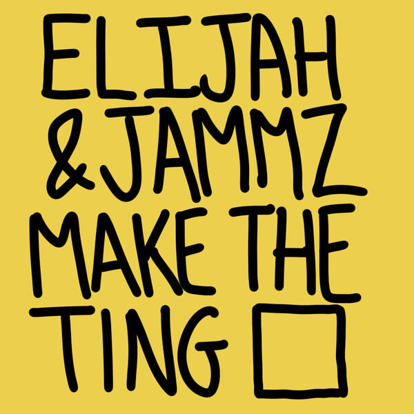 Elijah & Jammz - Make The Ting - LP