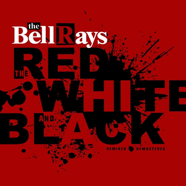 The Bellrays - The Red, White And Black - LP