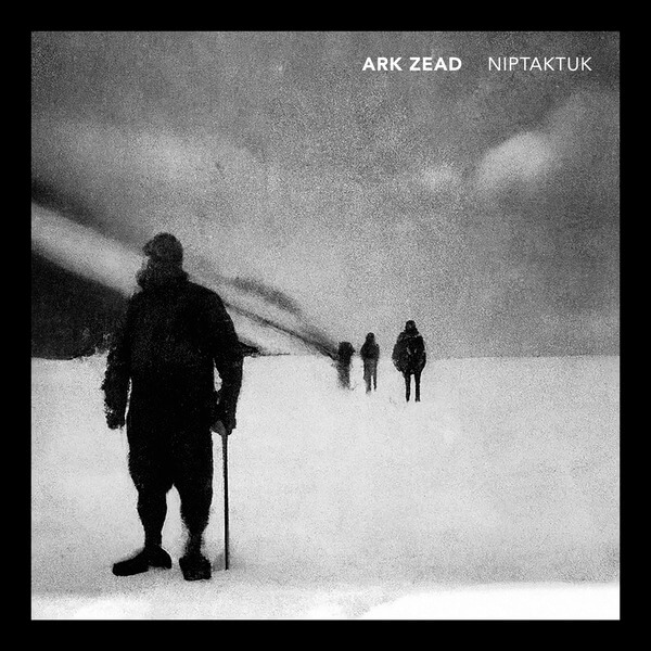 Ark Zead - Niptaktuk - CD