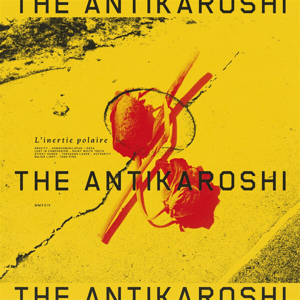 The Antikaroshi - L'inertie Polaire - LP+CD