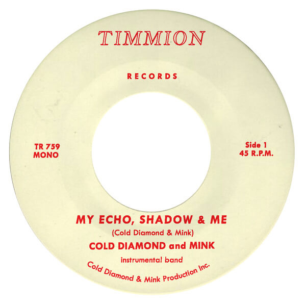 Cold Diamond & Mink & Jonny Benavidez - My Echo, Shadow and Me - 7"