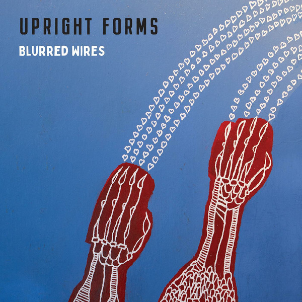 Upright Forms - Blurred Wires - LP