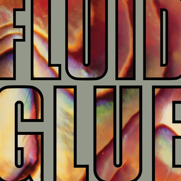 The Fluid - Glue - LP