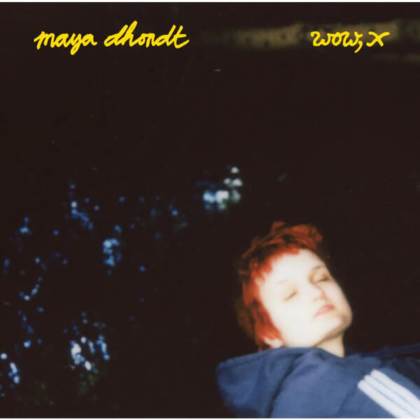 Maya Dhondt - Wow, X - LP