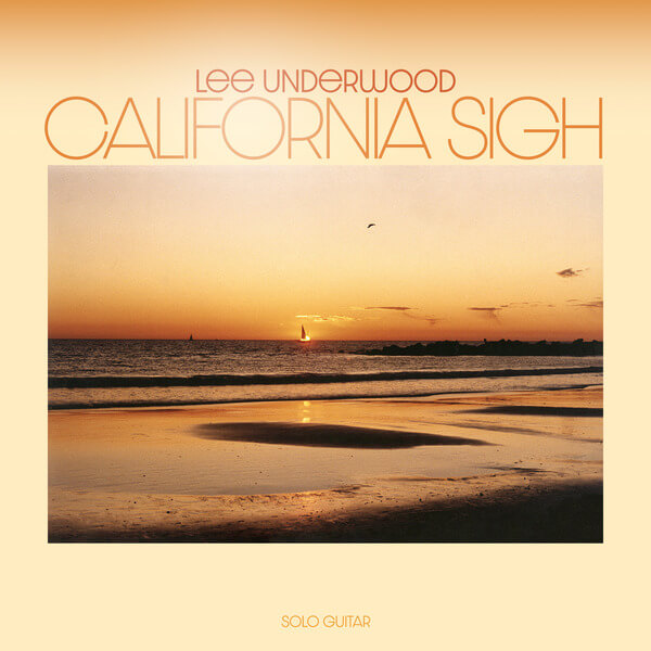 Lee Underwood - California Sigh - 2LP
