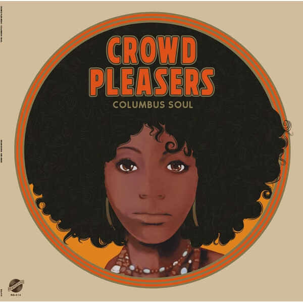 Crowd Pleasers - Columbus Soul - The 7000 Dollar Acetate - LP